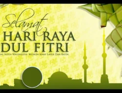 Hikmah dan Pelajaran Berharga dari Perayaan Idul Fitri